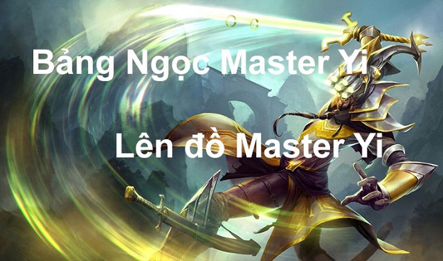 Hướng dẫn cách lên đồ Master Yi